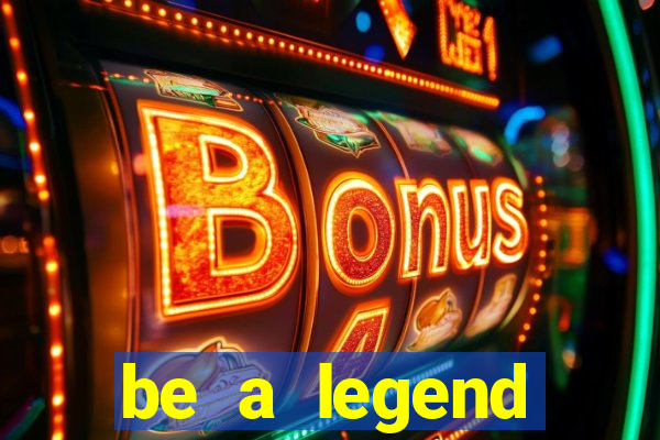 be a legend football unlimited money